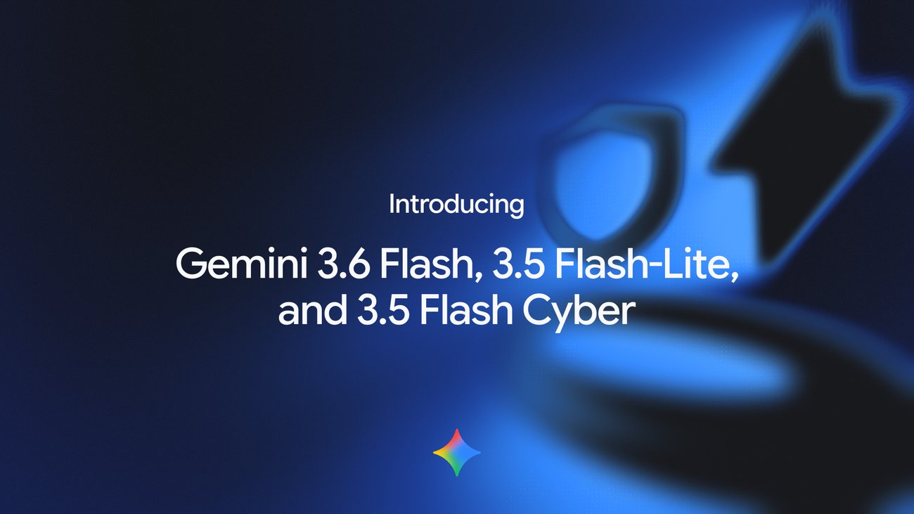 Oficiální vizuál Googlu: Introducing Gemini 3.6 Flash, 3.5 Flash-Lite a 3.5 Flash Cyber, na modrém pozadí s logem Gemini.